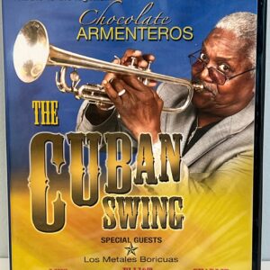 DVD 1 – 108 – The Cuban Swing, Tribute to Chocolate Armenteros