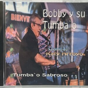 CD 3 – Bobby y su tumba’o – Rafy Arroyo