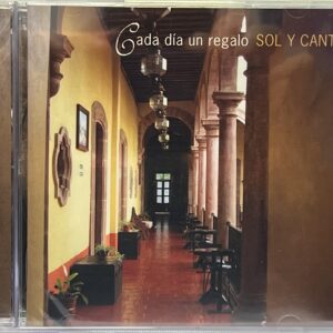 CD 7 – 8 Cada día un regalo – Sol y Canto